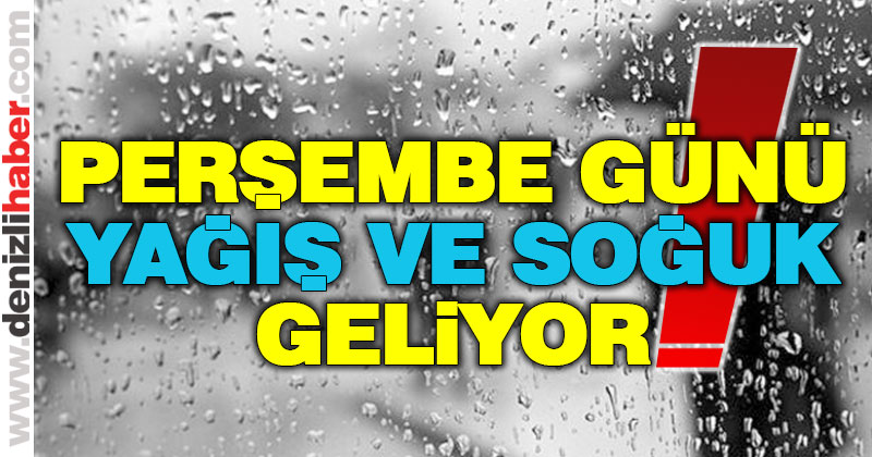 Perşembe günü yağış ve soğuk geliyor