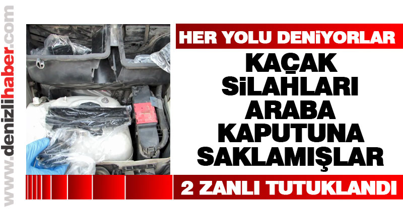 Kaçak silahları araba kaputuna saklamışlar