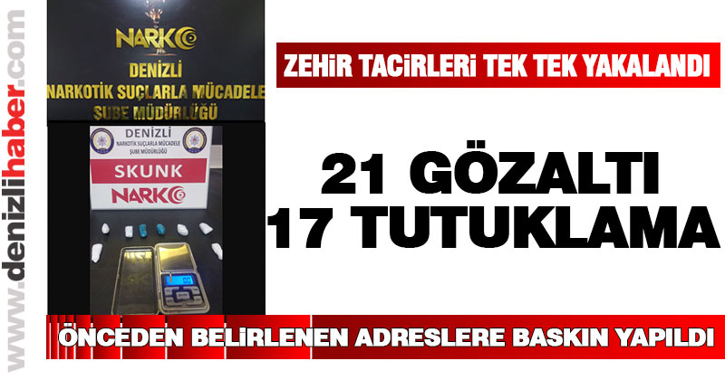 17 Uyuşturucu taciri tutuklandı