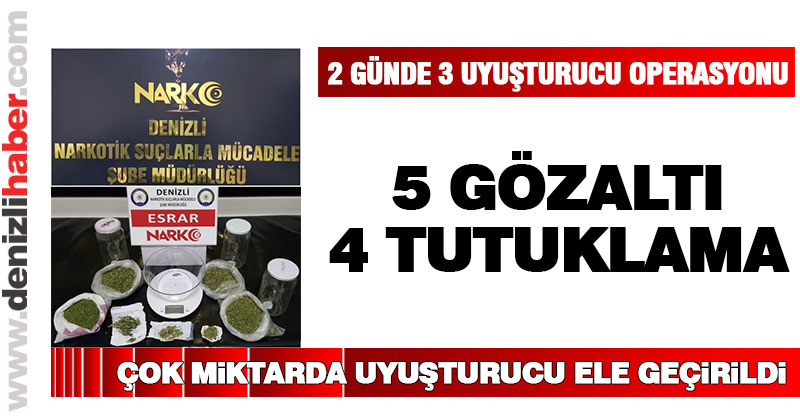 Polisten 2 günde 3 uyuşturucu operasyonu