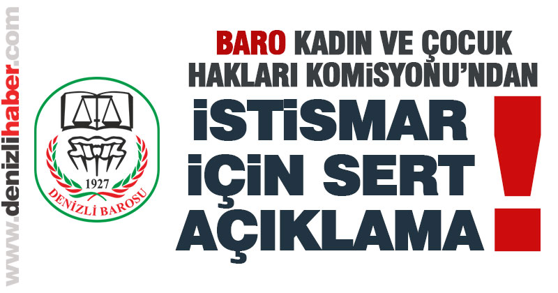 Denizli Barosu’ndan sert istismar açıklaması