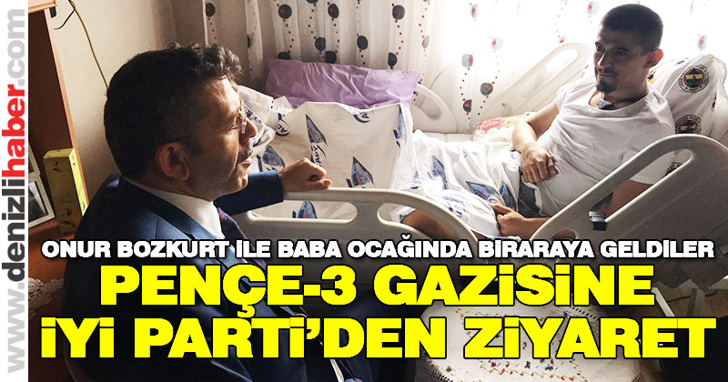 Pençe-3 gazisine İYİ Parti’den ziyaret