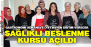 Sağlık Müdürlüğü “Sağlıklı Beslenme Kursu” açıldı
