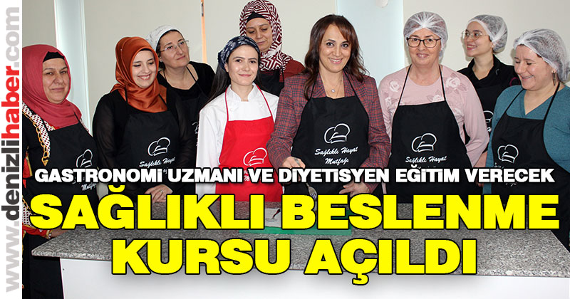 Sağlık Müdürlüğü “Sağlıklı Beslenme Kursu” açıldı