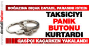 Taksiciyi gasp etmeye çalışan saldırgan yakalandı