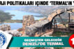 ENERJİ POLİTİKALARI İÇİNDE ‘TERMAL’İN YERİ