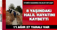 Otobüs kazasındaki bilgiler netlik kazandı