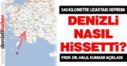 Denizli, 340 kilometre uzaktaki depremi nasıl hissetti