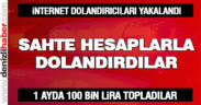 İnternet dolandırıcıları yakalandı