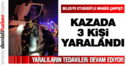 Belediye otobüsüyle minibüs çarpıştı: 3 yaralı