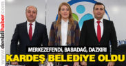 Merkezefendi, Babadağ, Dazkırı kardeş oldu