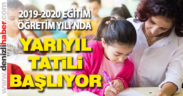 2019-2020 Eğitim Öğretim Yılı için yarıyıl tatili başlıyor