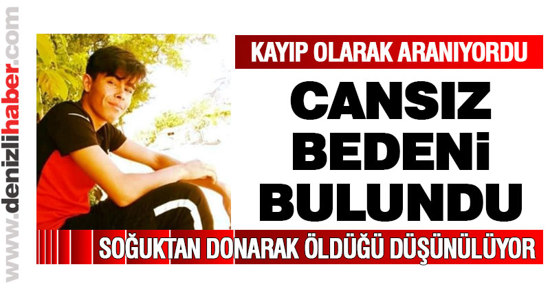 Kayıp olarak aranıyordu, cansız bedeni bulundu