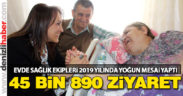 Evde sağlık ekipleri 2019’da yoğun mesai yaptı