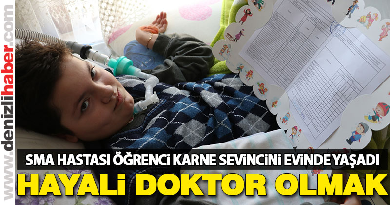 SMA hastası öğrenci karne sevincini evinde yaşadı