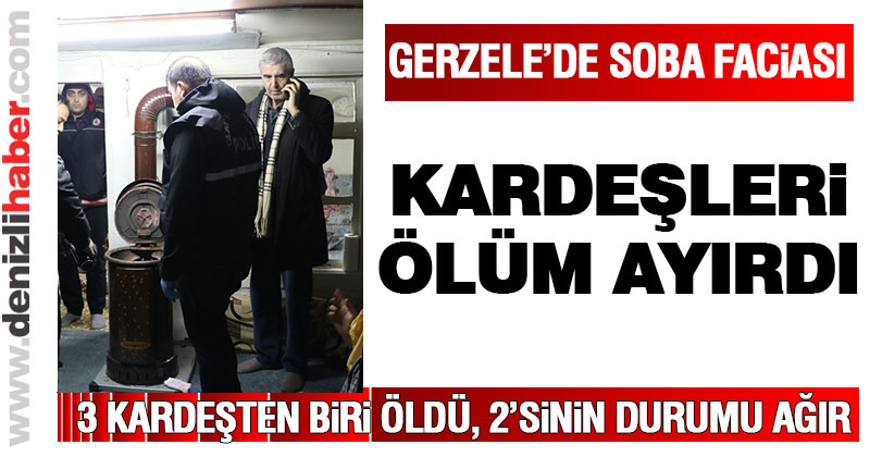 Gerzele’de soba faciasında 3 kardeşten 1’i öldü