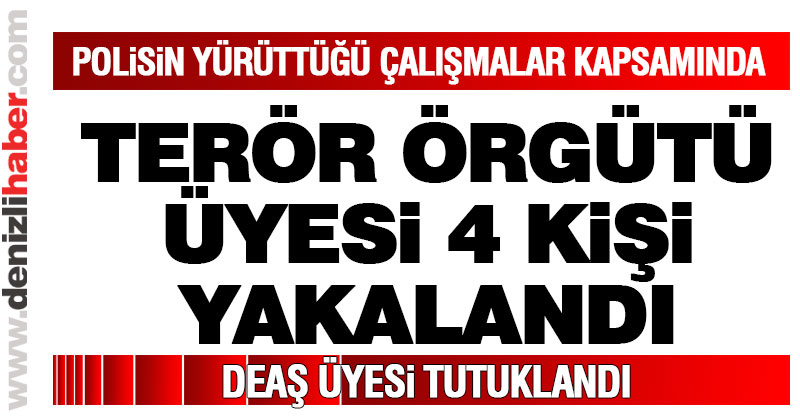 Terör örgütü üyesi 4 kişi yakalandı