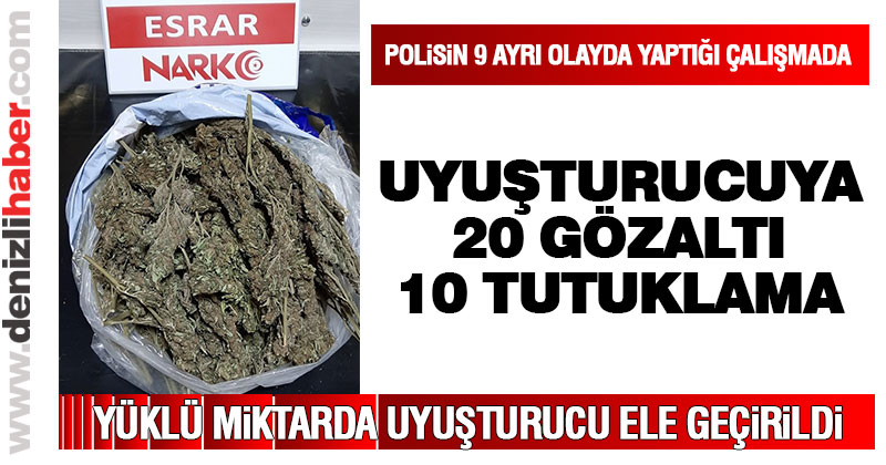 Uyuşturucu operasyonlarında 20 kişi gözaltına alındı