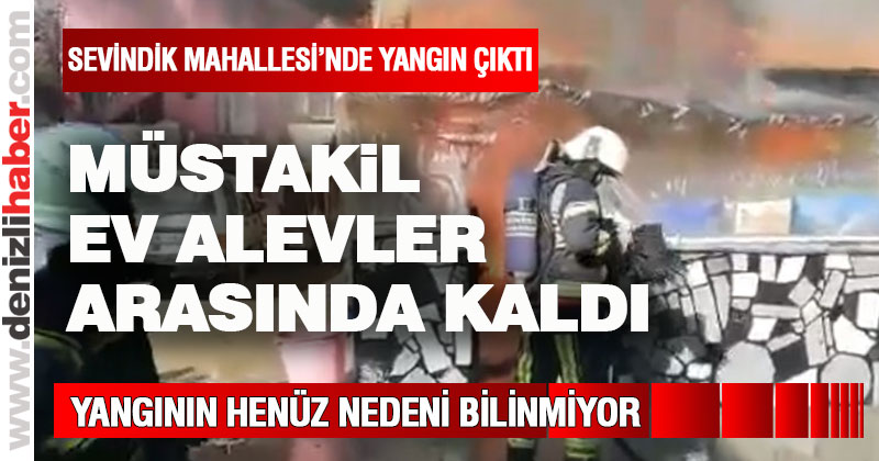Sevindik Mahallesi’nde bir evde yangın çıktı