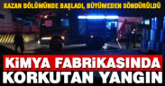 Kimya fabrikasındaki yangın tehlikeli boyuta ulaşmadan söndürüldü