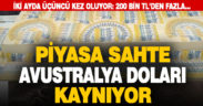 İki ayda üçüncü kez sahte Avustralya doları ele geçirildi