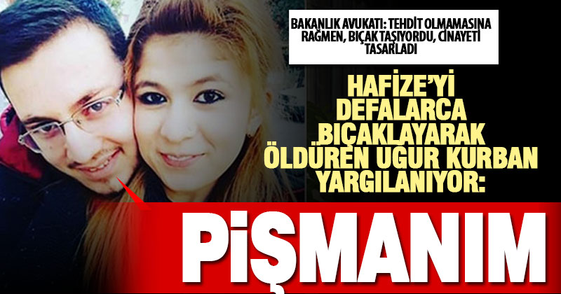 Hafize Kurban’ı bıçaklayarak öldüren kocası: Pişmanım