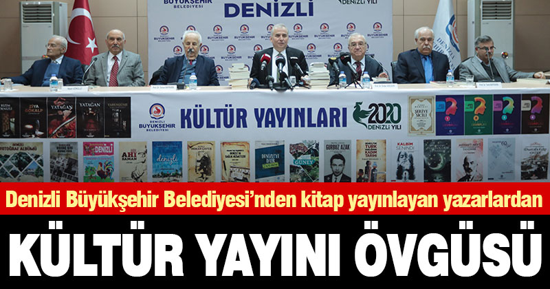 Denizli’nin kültürüne katkı koyan yayınlara, yazarlardan övgü