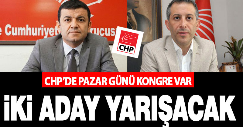 CHP’de Pazar günü kongre var, iki aday yarışacak