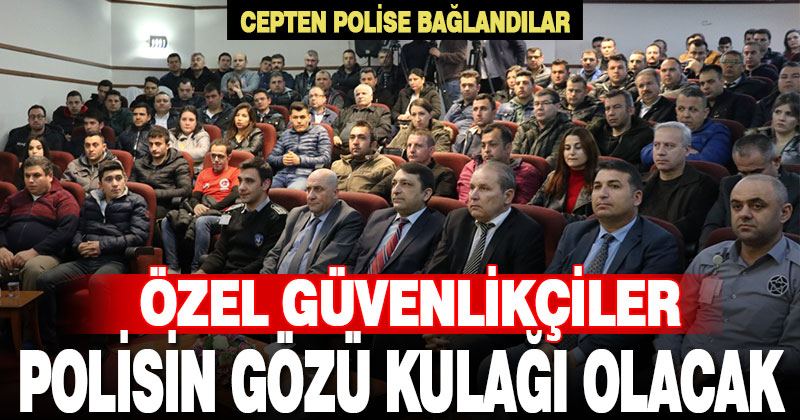 Denizli’de polis ile özel güvenlikçiler iş birliği yapacak