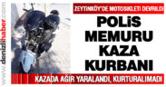 Polis memuru kaza kurbanı