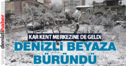 Beklenen kar geldi, Denizli beyaza büründü