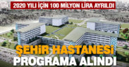 Denizli Şehir Hastanesi programa alındı, 100 milyon lira aktarıldı