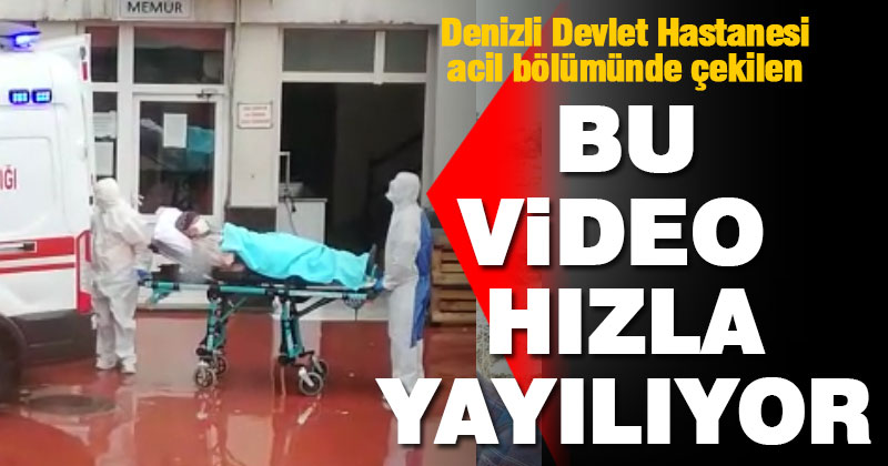 Denizli Devlet Hastanesi’nde çekilen görüntü hızla yayılıyor