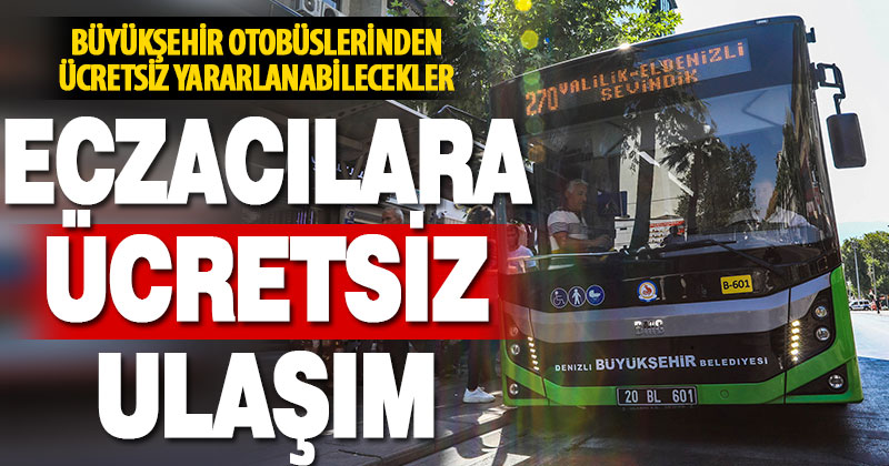Büyükşehir Belediyesi’nden eczacılara ücretsiz ulaşım desteği