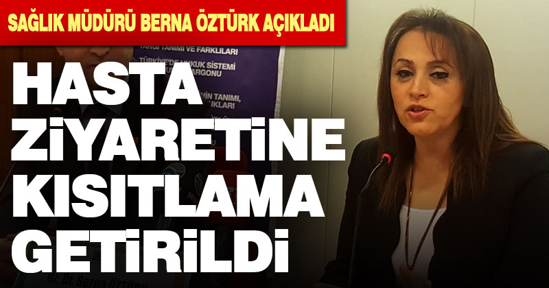 Hasta ziyaretlerine kısıtlama geldi