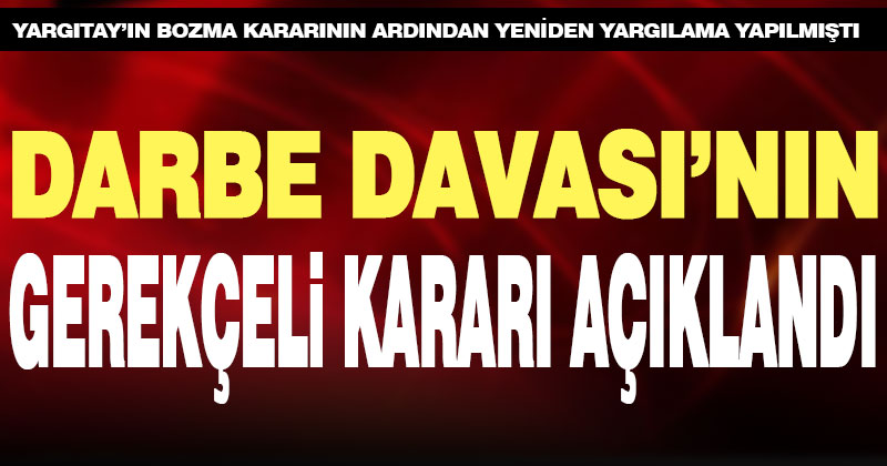 Darbe Davası’nın gerekçeli kararı açıklandı