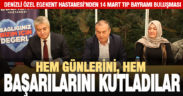 Denizli Özel Egekent Hastanesi’nden Tıp Bayramı buluşması