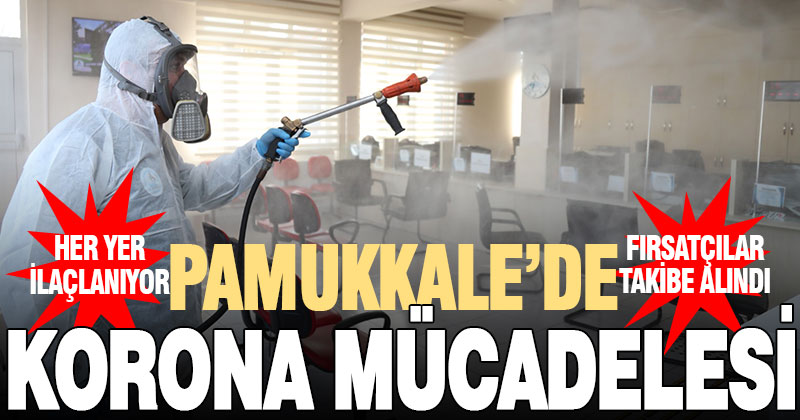 Pamukkale’de korona mücadelesi