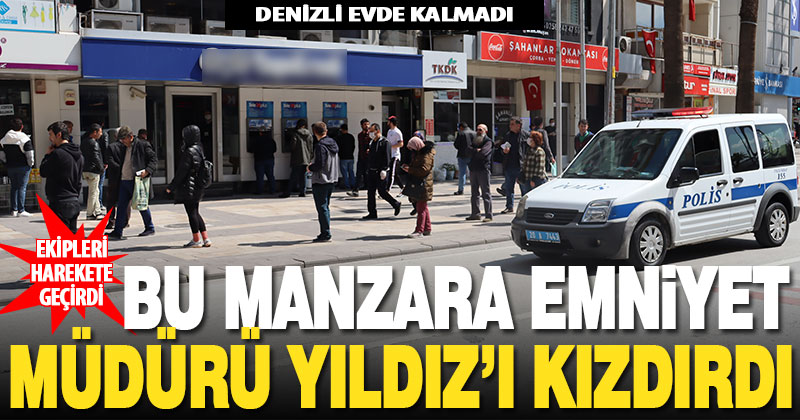 Denizli Emniyet Müdürü Kenan Yıldız ekipleri uyardı: “Yoğunluk oluşturanları uyarın”
