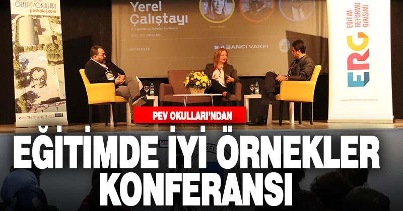 PEV’de ‘Eğitimde İyi Örnekler Konferansı’ yapıldı
