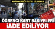 Büyükşehir öğrenci kart bakiyelerini iade ediyor