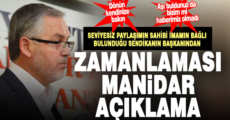 Terbiye dışı paylaşım yapan imamın bağlı olduğu sendikadan manidar açıklama