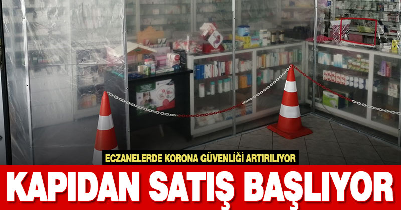 Eczanelerde kapıdan hizmet dönemi başlıyor