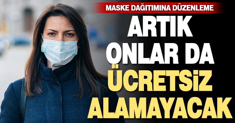 Kamu çalışanları ile SGK’lılar artık ücretsiz maske alamayacak
