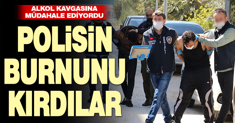Kavgaya müdahale eden polis memurunun burnu kırıldı