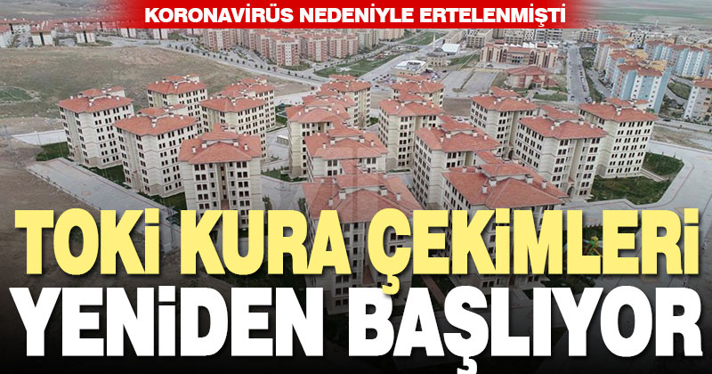 TOKİ, 8 ilçede yapılacak konutların kura çekimi tarihlerini açıkladı