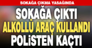 Sokağa çıkma yasağını deldi ceza yedi