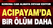 Acıpayam’da bir kişi daha korona nedeniyle hayatını kaybetti