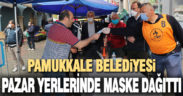 Pamukkale Belediyesi pazar yerlerinde maske dağıttı