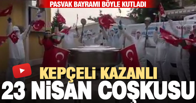 Pasvak’tan kepçeli kazanlı 23 Nisan kutlaması